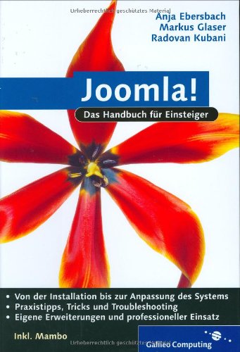 Joomla!: Content-Management-Systeme einrichten und einsetzen. Inkl. Mambo (Galileo Computing)